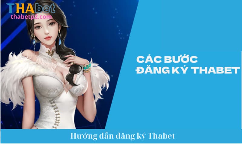 Những lưu ý khi người chơi đăng ký Thabet