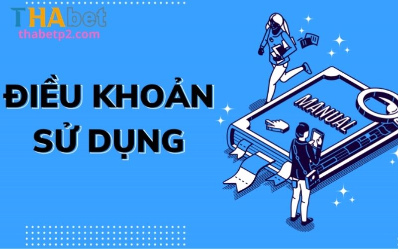 Điều kiện điều khoản Thabet: Các vấn đề cần nắm rõ  